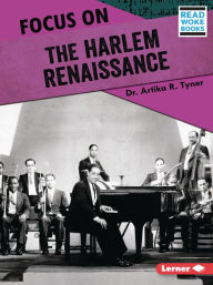 Title: Focus on the Harlem Renaissance, Author: Artika R. Tyner