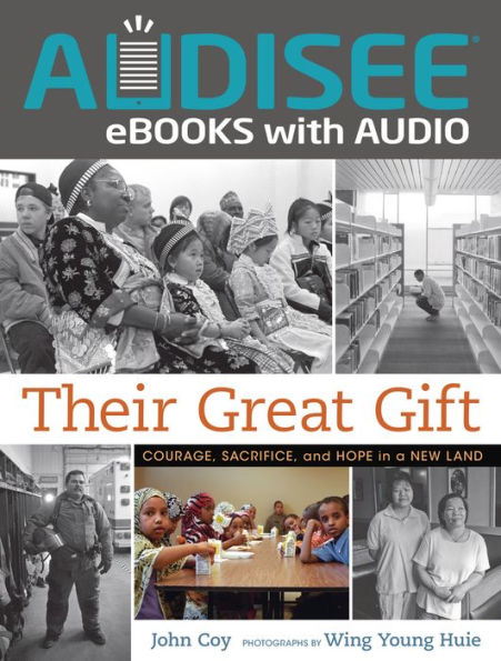 Their Great Gift: Courage, Sacrifice, and Hope in a New Land