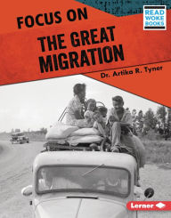 Title: Focus on the Great Migration, Author: Artika R. Tyner