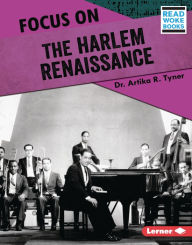 Title: Focus on the Harlem Renaissance, Author: Artika R. Tyner