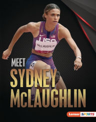 Title: Meet Sydney McLaughlin: Track-and-Field Superstar, Author: Margaret J. Goldstein