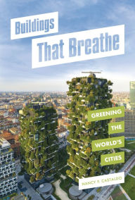 Title: Buildings That Breathe: Greening the World's Cities, Author: Nancy F. Castaldo