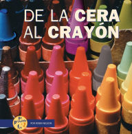 Title: De la cera al crayón (From Wax to Crayon), Author: Robin Nelson