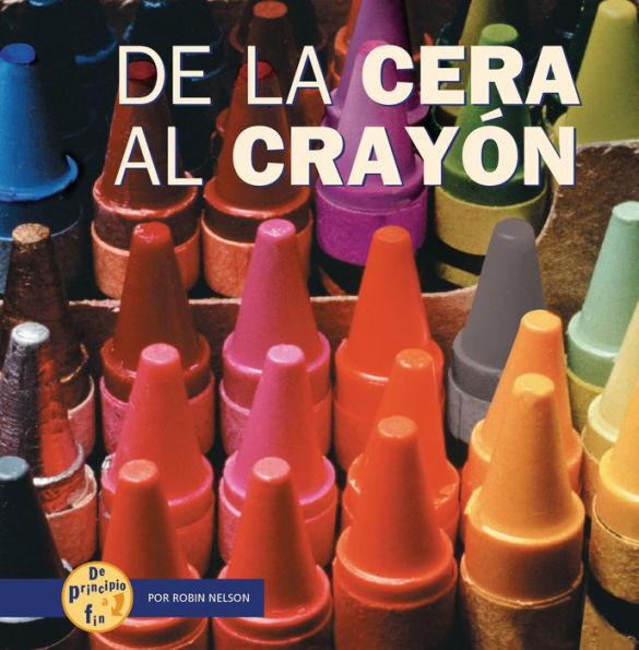 De la cera al crayón (From Wax to Crayon)