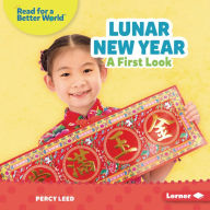 Title: Lunar New Year: A First Look, Author: Percy Leed