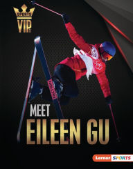 Title: Meet Eileen Gu: Skiing Superstar, Author: Margaret J. Goldstein