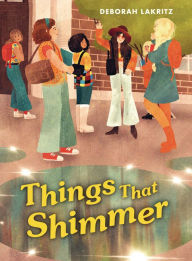Title: Things That Shimmer, Author: Deborah Lakritz