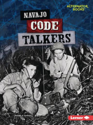 Title: Navajo Code Talkers, Author: Stuart A. Kallen