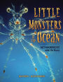 Little Monsters of the Ocean: Metamorphosis under the Waves