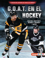 Title: G.O.A.T. en el hockey (Hockey's G.O.A.T.): Wayne Gretzky, Sidney Crosby y más, Author: Jon M. Fishman