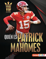 Title: Quién es Patrick Mahomes (Meet Patrick Mahomes): Superestrella de Kansas City Chiefs (Kansas City Chiefs Superstar), Author: Joe Levit