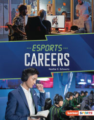 Title: Esports Careers, Author: Heather E. Schwartz