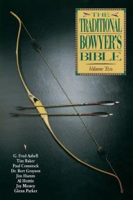 Title: Traditional Bowyer's Bible, Volume 2, Author: Paul Comstock