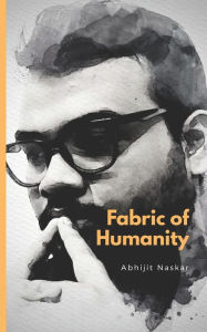 Title: Fabric of Humanity, Author: Abhijit Naskar