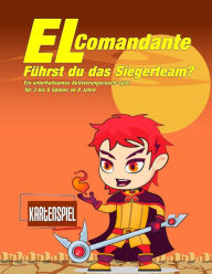 Title: El Comandante: Führst du das Siegerteam?, Author: Denis Geier