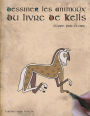 Dessiner les animaux du livre de Kells: ï¿½tape par ï¿½tape