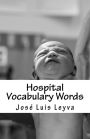 Hospital Vocabulary Words: English-Spanish MEDICAL Words