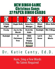 Title: New Bingo Game Christmas Songs 27 Paper Cards: Sing, Hum--No Talent Required To Play, Author: Katie Canty Ed D
