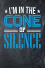 I'm in the Cone of Silence: Chalkboard, Blue & White Design, Blank College Ruled Line Paper Journal Notebook for Project Managers and Their Families. (Agile and Scrum 6 x 9 inch Composition Book: Journal Diary For Writing and Notes)