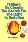 Teilhard de Chardin: The Search For The Light In Evolution