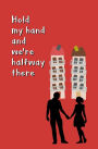 Hold My Hand and We're Half Way There: Blank Journal and Musical Theater Quote