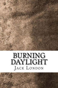 Title: Burning Daylight, Author: Jack London