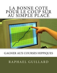 Title: La bonne cote pour le coup sur au simple place, Author: Raphael Guillard