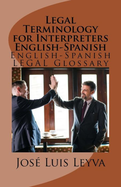 legal-terminology-for-interpreters-english-spanish-english-spanish