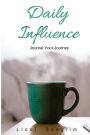 Daily Influence: Journal Your Journey