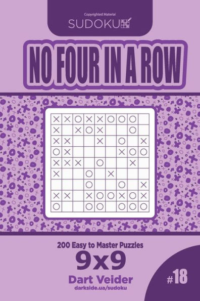 Sudoku No Four in a Row - 200 Easy to Master Puzzles 9x9 (Volume 18)