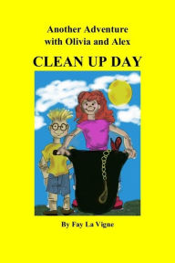 Title: Clean Up Day, Author: Fay La Vigne