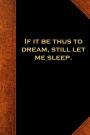 2019 Weekly Planner Shakespeare Quote Dream Sleep 134 Pages: (Notebook, Diary, Blank Book)