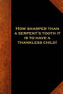 2019 Weekly Planner Shakespeare Quote Serpent's Tooth Thankless Child 134 Pages: (Notebook, Diary, Blank Book)