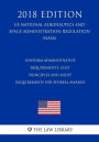 Uniform Administrative Requirements, Cost Principles and Audit Requirements for Federal Awards (US National Aeronautics and Space Administration Regulation) (NASA) (2018 Edition)