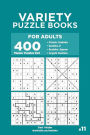 Variety Puzzle Books for Adults - 400 Master Puzzles 9x9: Sudoku, Sudoku X, Sudoku Jigsaw, Argyle Sudoku (Volume 11)