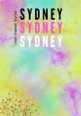 Sydney Sydney Sydney Lined Undated Journal: Personalized Blank Diary Style Muted Rainbow Watercolor Background Gold Glitter Stars Girls 7