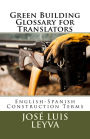 Green Building Glossary for Translators: English-Spanish Construction Terms