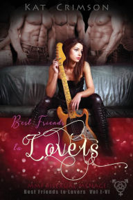 Title: Best Friends to Lovers Volumes I-VI: MMF Bisexual Menage Romance Series, Author: Kat Crimson