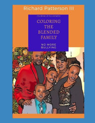 Title: Coloring the Blended Family: Coloring with Kindness, Author: Richard Patterson III