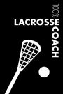 Lacrosse Coach Notebook: Blank Lined Lacrosse Journal For Coach and Player