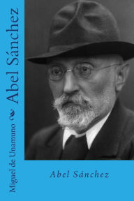 Title: Abel Sanchez (Spanish Edition), Author: Miguel De Unamuno