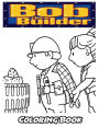 Bob the Builder Coloring Book: Coloring Book for Kids and Adults, Activity Book with Fun, Easy, and Relaxing Coloring Pages