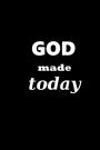 2019 Weekly Planner Inspirational Saying God Made Today 134 Pages: (Notebook, Diary, Blank Book)