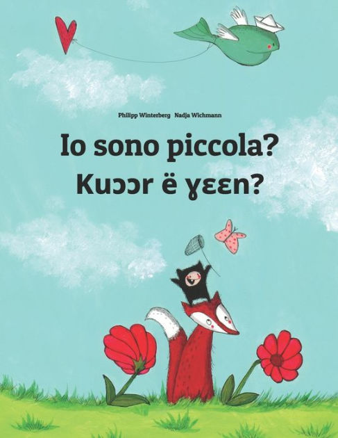 Io Sono Piccola Ku R E N Italian Dinka South Dinka Children S Picture Book Bilingual Edition By Nadja Wichmann Paperback Barnes Noble