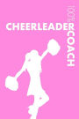 Cheerleader Coach Notebook: Blank Lined Cheerleader Journal For Coach and Dancer