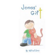 Title: Jonas' Gift, Author: Michael Wayne Jones