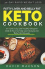 Fatty Liver and Belly Fat Keto Cookbook: 101 Quick, Easy and Healthy Ketogenic Diets to Reverse Fatty Liver Disease and Belly Fats Naturally