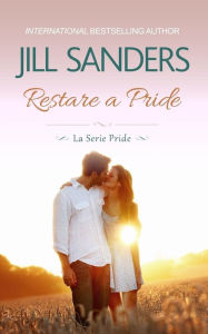 Title: Restare a Pride, Author: Jill Sanders