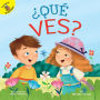 ¿Qué ves?: What Do You See?