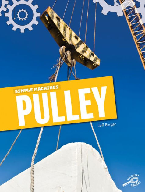 Simple Machines Pulley By Barger 